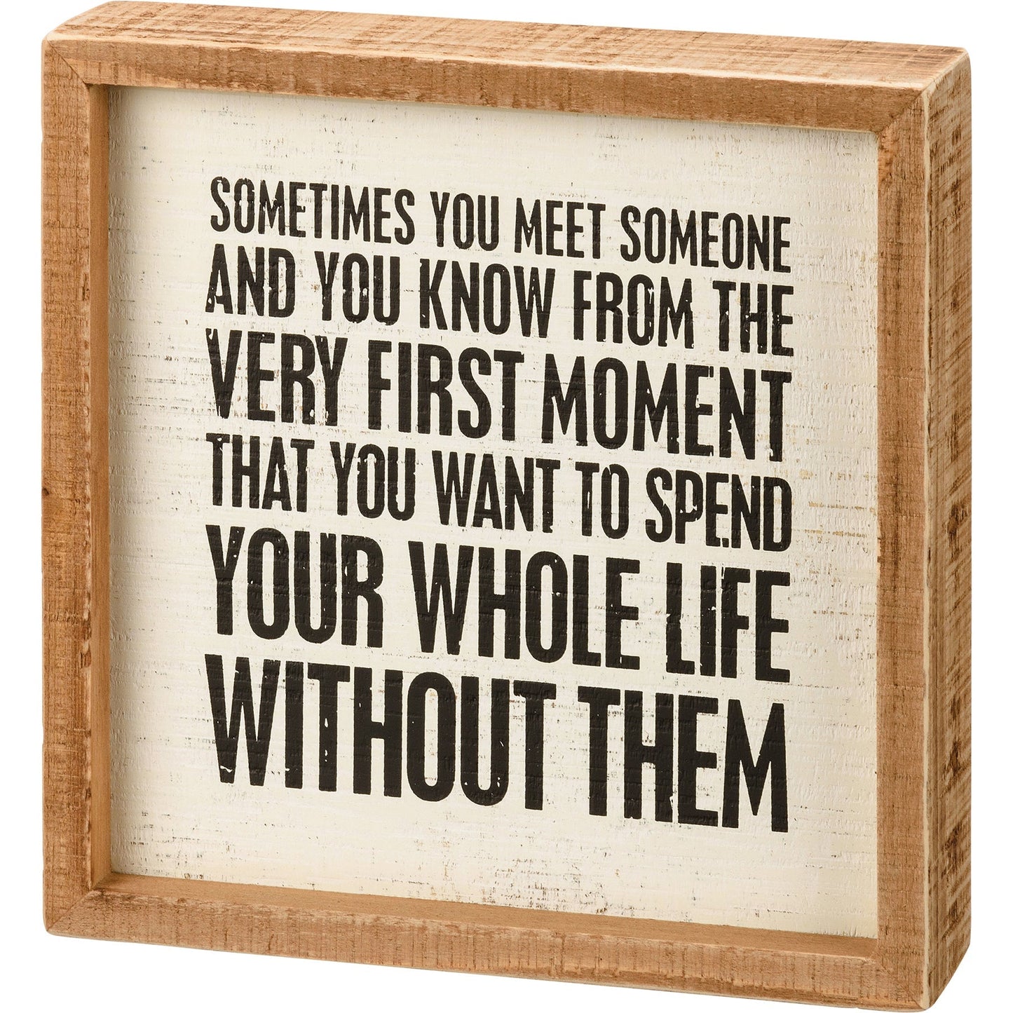 Whole Life Without Them Inset Box Sign | Snarky Square Wooden Decor | 7" x 7"