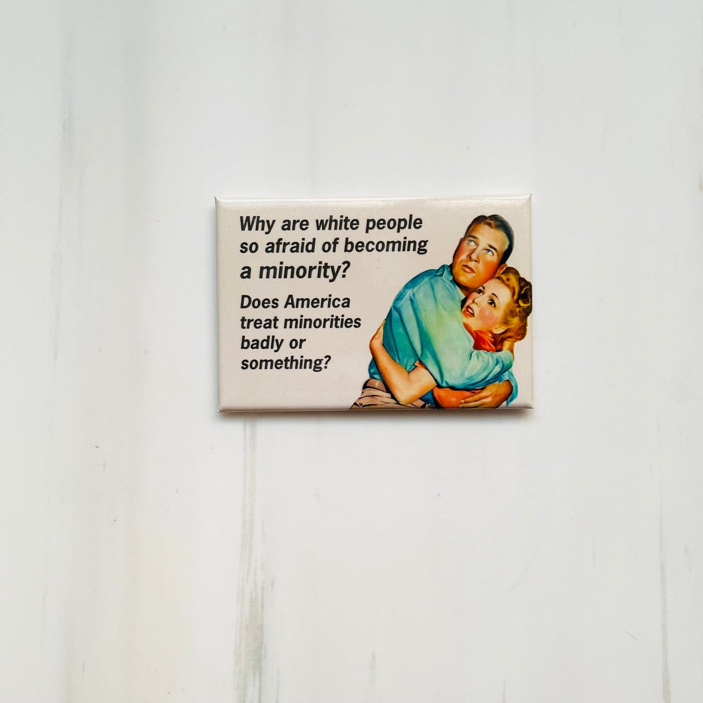 Why Are White People So Afraid of Becoming A Minority? Rectangular Magnet | Refrigerator Magnetic Surface Decor