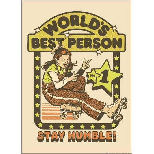 World’s Best Person Stay Humble Magnet | Retro Sarcastic Humor Fridge Magnet | 2.5" x 3.5"