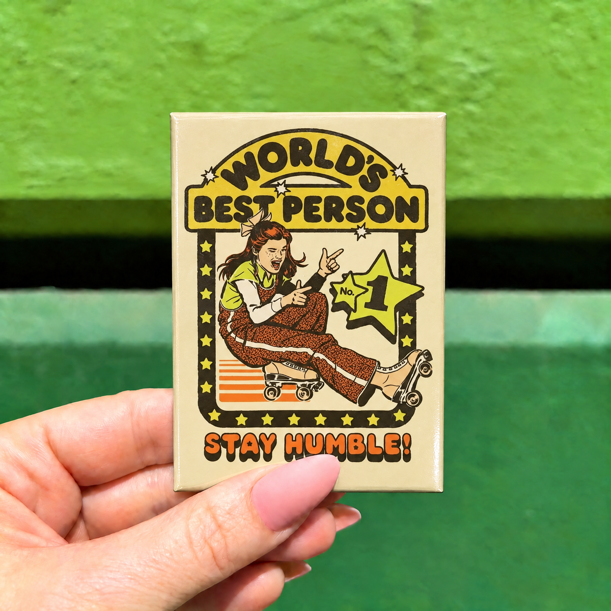 World’s Best Person Stay Humble Magnet | Retro Sarcastic Humor Fridge Magnet Art by Steven Rhodes | 2.5" X 3.5"-Ephemera-The Bullish Store