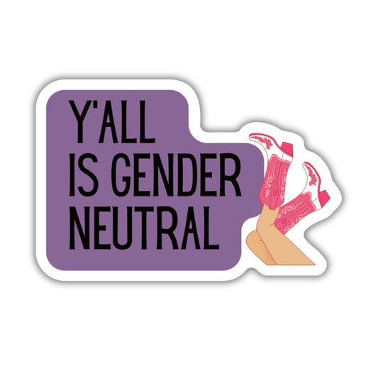 Y'all Is Gender Neutral Vinyl Die Cut Sticker