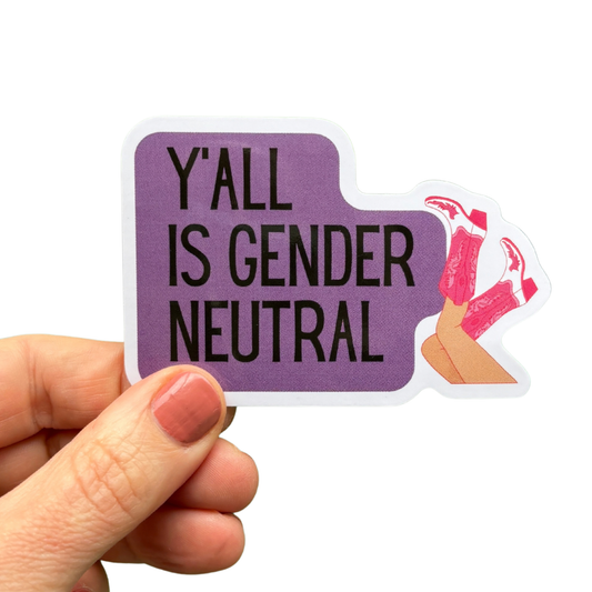 Y'all Is Gender Neutral Vinyl Die Cut Sticker-GetBullish-The Bullish Store