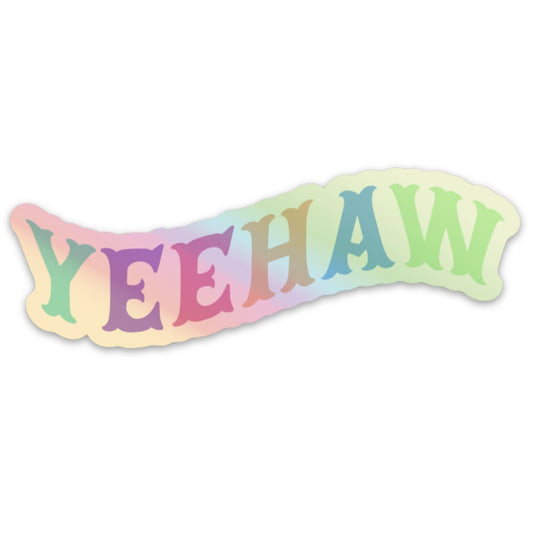 Yeehaw Holographic Vinyl Sticker | Vinyl Laptop Phone Water Bottle Decal by Fun Club at GetBullish