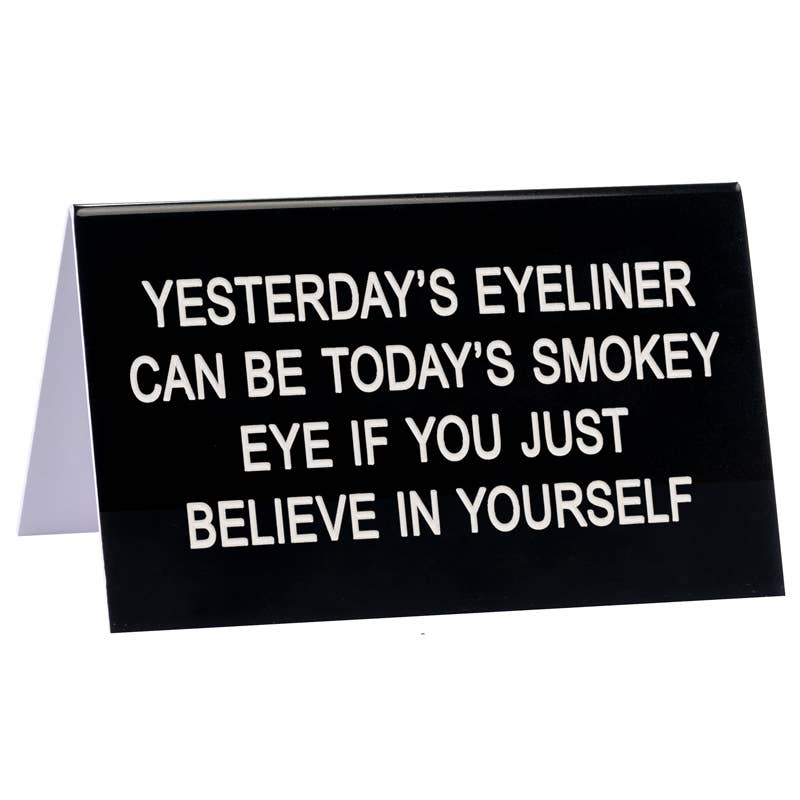 Yesterday’s Eyeliner Mini Desk Sign | Nameplate in Black