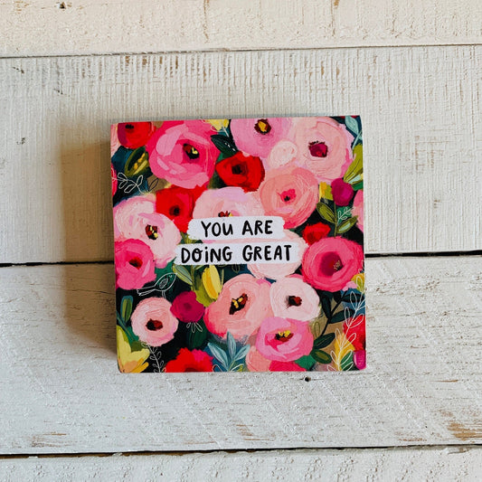 You Are Doing Great Square Inspo Block Sign | Inspirational Quote | 4" x 4"