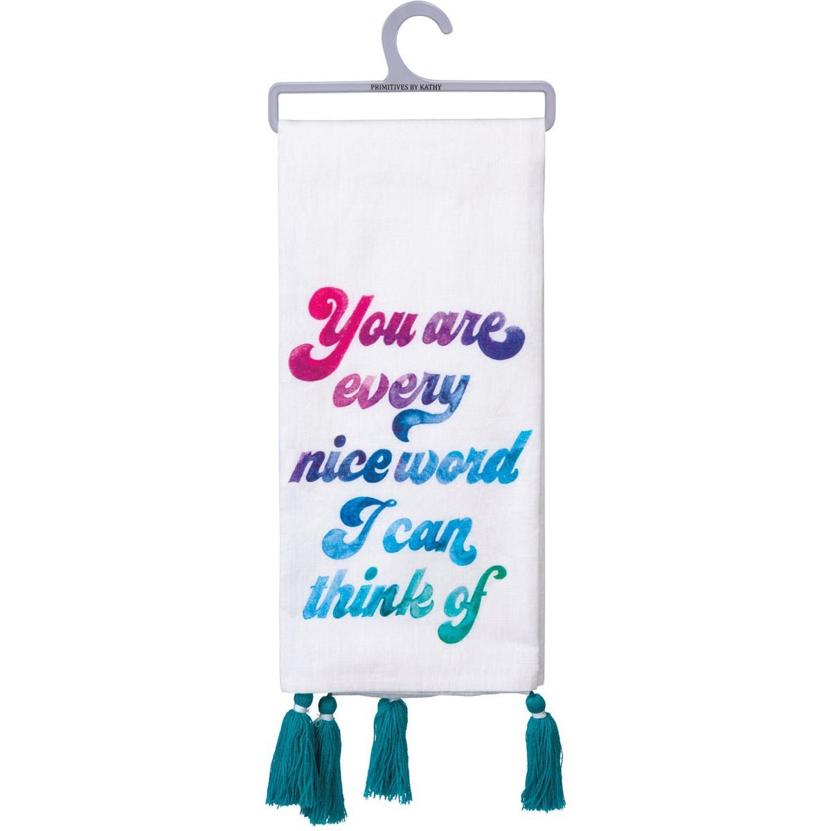 You Are Every Nice Word I Can Think Of Cotton Watercolor Art Dish Towel