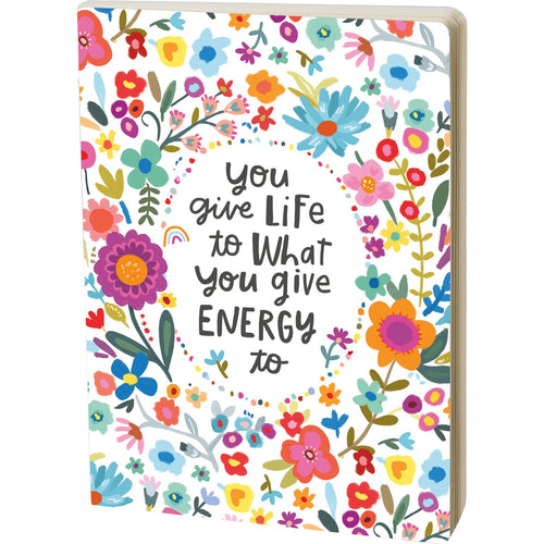 You Give Life To What You Give Journal | Double-Sided Floral Designs Notebook