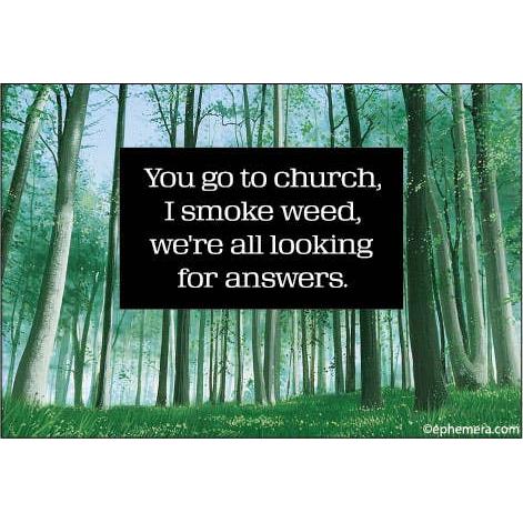 You Go to Church I Smoke Weed Magnet | Funny Sarcastic Refrigerator Quote Magnet