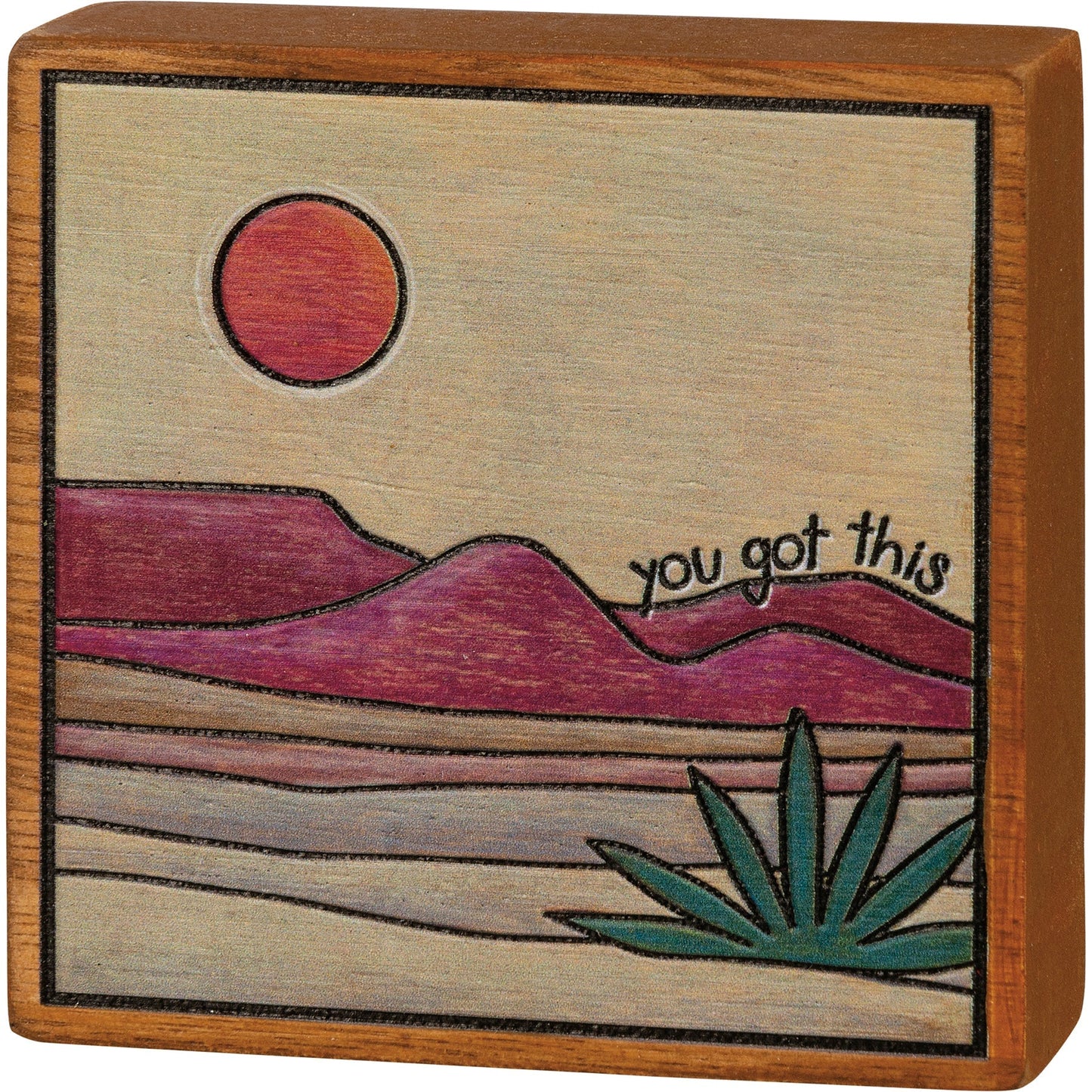 You Got This Desert Woodburned Block Sign | Wooden Wall Hang Decor | 3.50" x 3.50"