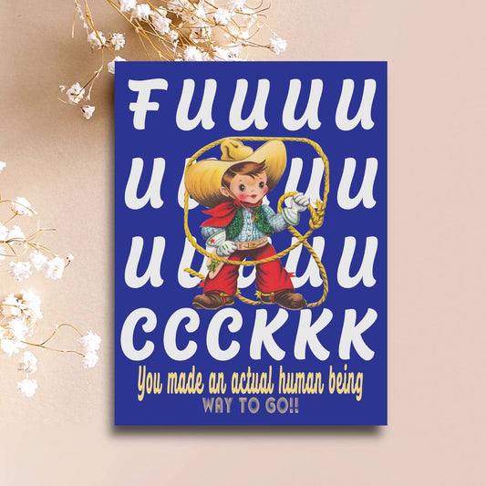 You Made An Actual Human Being Little Cowboy Greeting Card | 4.25" x 5.5"