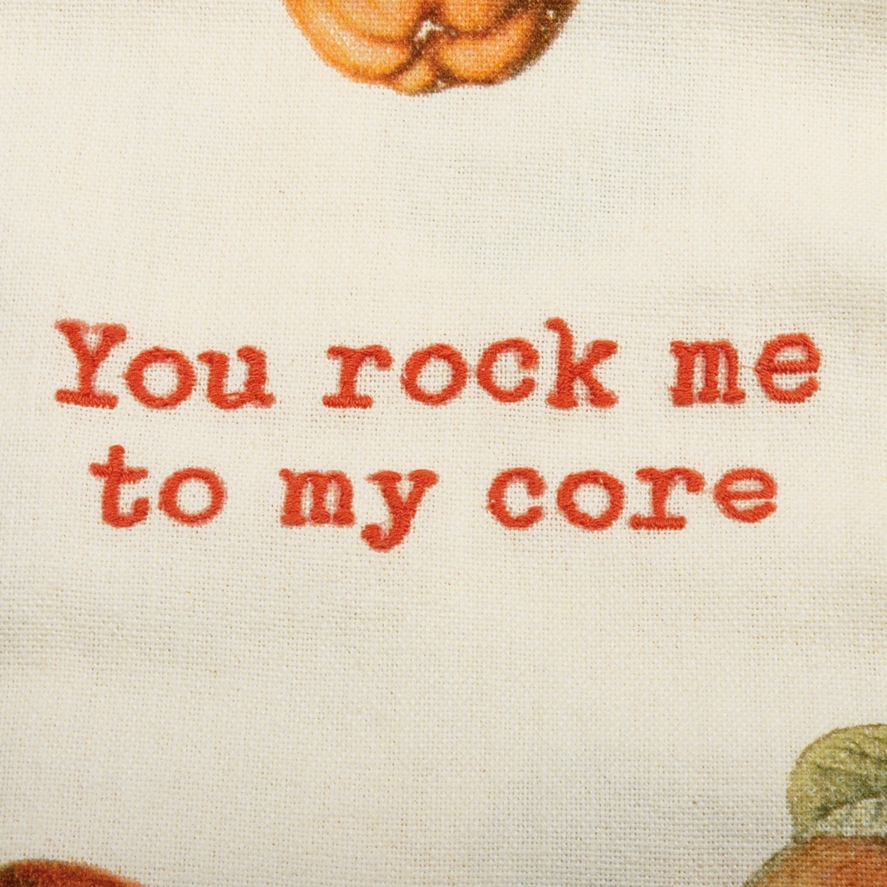 You Rock Me To My Core Apple Dish Cloth Towel | Cotten Linen Novelty Tea Towel | Embroidered Text | 18" x 28"