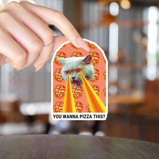 You Wanna Pizza This Cat Sticker | Vinyl Die Cut Decal