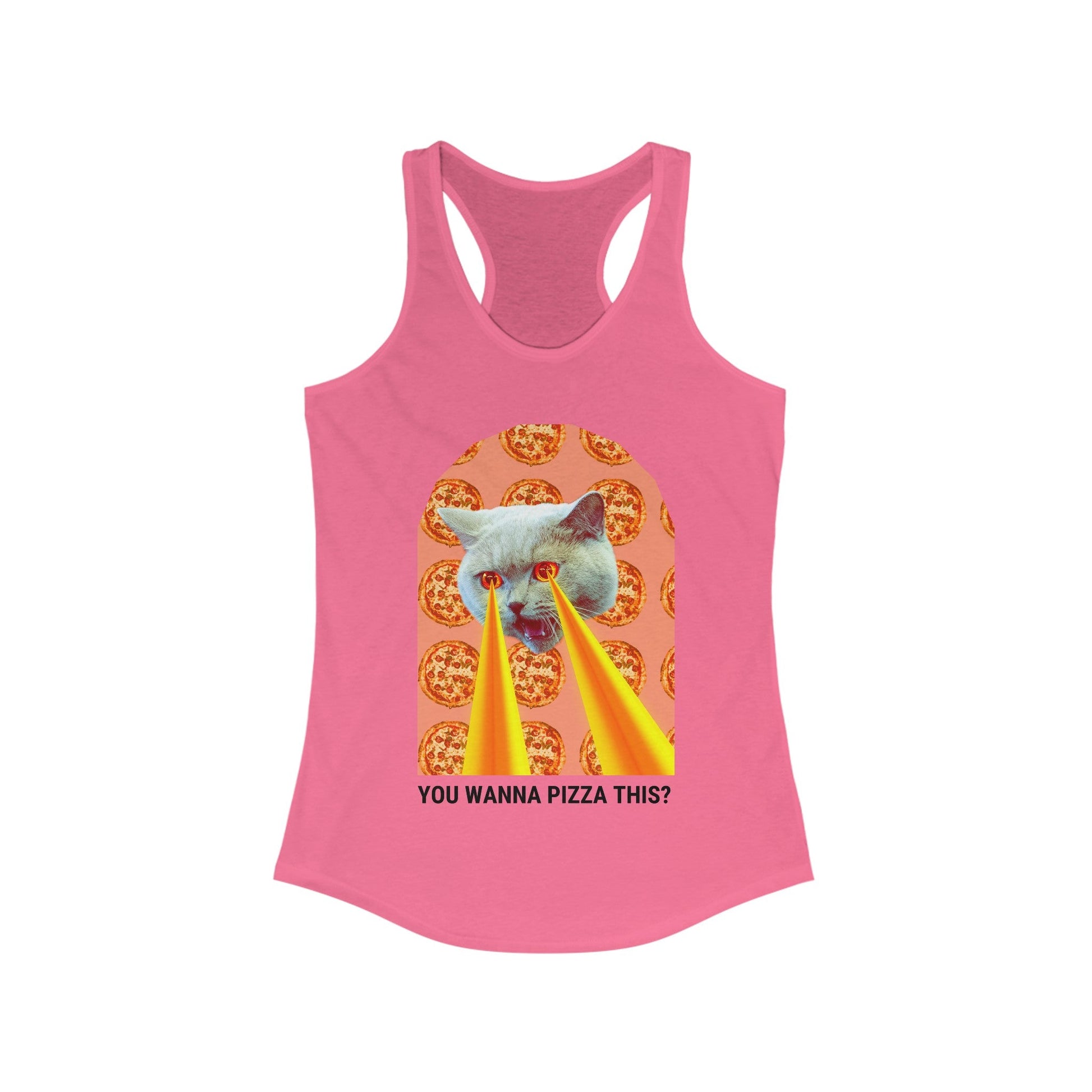 You Wanna Pizza This Cat Women's Ideal Racerback Tank