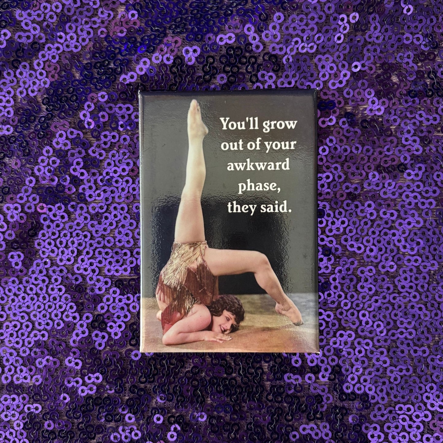 You'll Grow Out Of Your Awkward Phase, They Said Rectangular Fridge Magnet | 3" x 2"