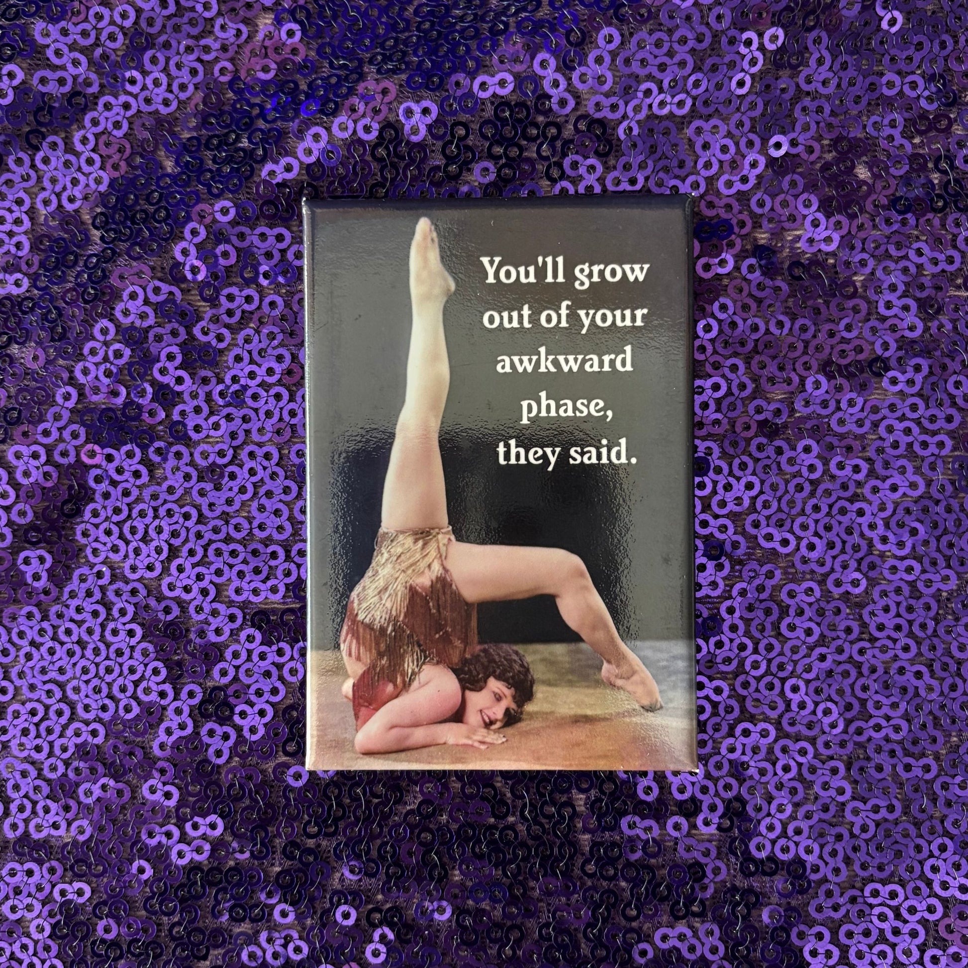 You'll Grow Out Of Your Awkward Phase, They Said Rectangular Fridge Magnet | 3" x 2"