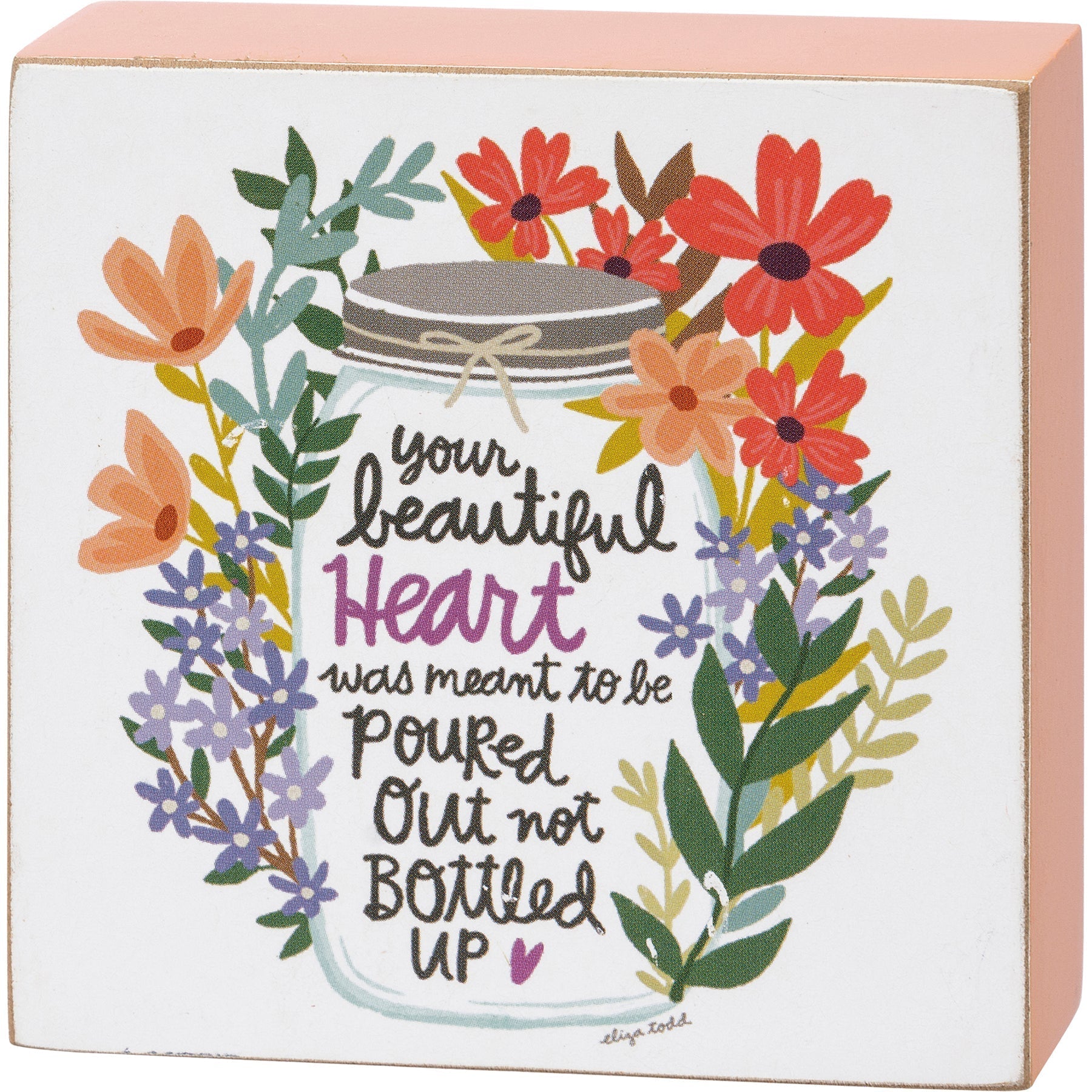 Your Beautiful Heart Was Meant To Be Poured Out Floral Inspo Wooden Block Sign | 3" Square