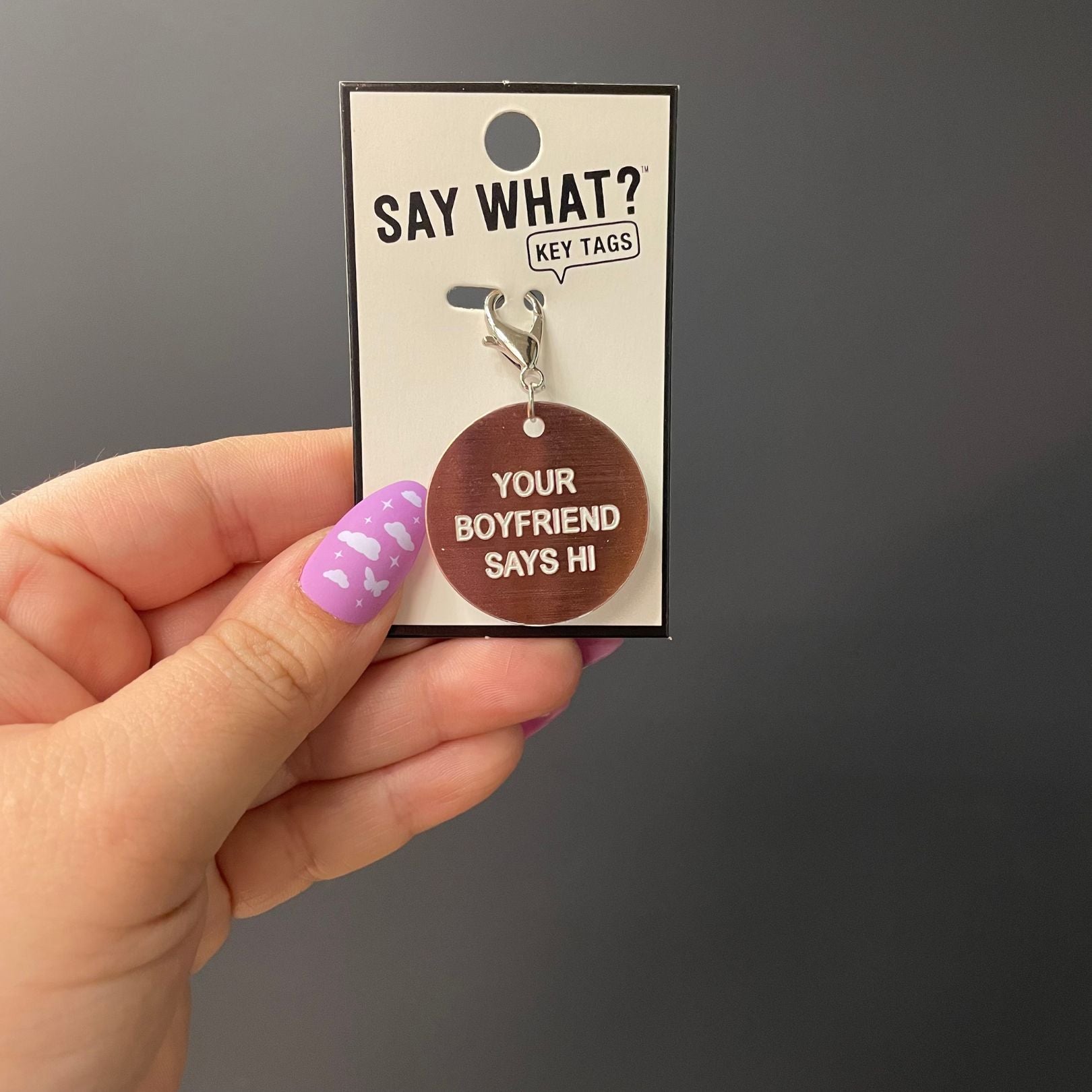 Your Boyfriend Says Hi Key Tag | Round Key Holder in Pink