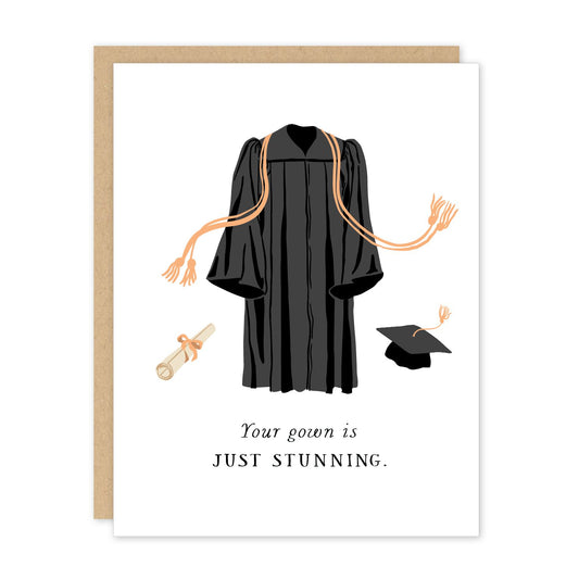 Your Gown Is Just Stunning Graduation Greeting Card