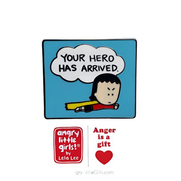 "Your Hero Has Arrived" Enamel Pin | Lapel Pin Badges