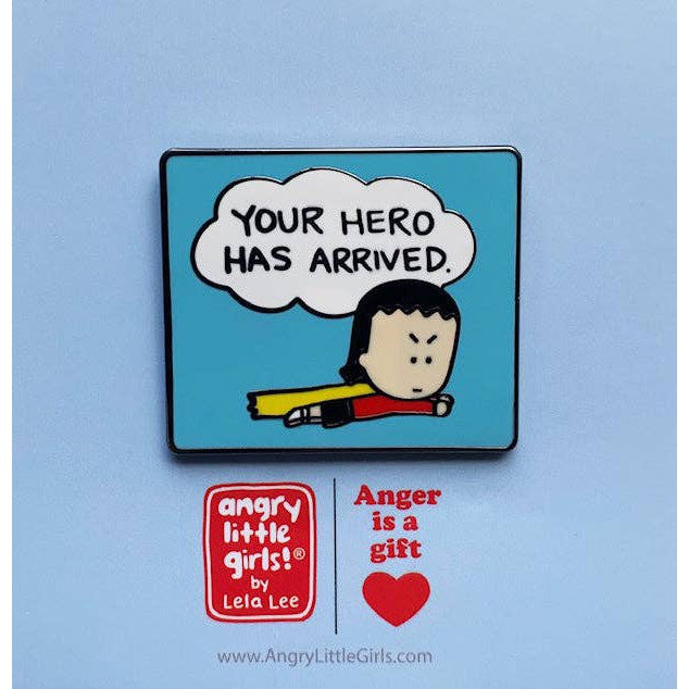 "Your Hero Has Arrived" Enamel Pin | Lapel Pin Badges