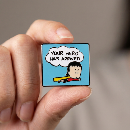 "Your Hero Has Arrived" Enamel Pin | Lapel Pin Badges