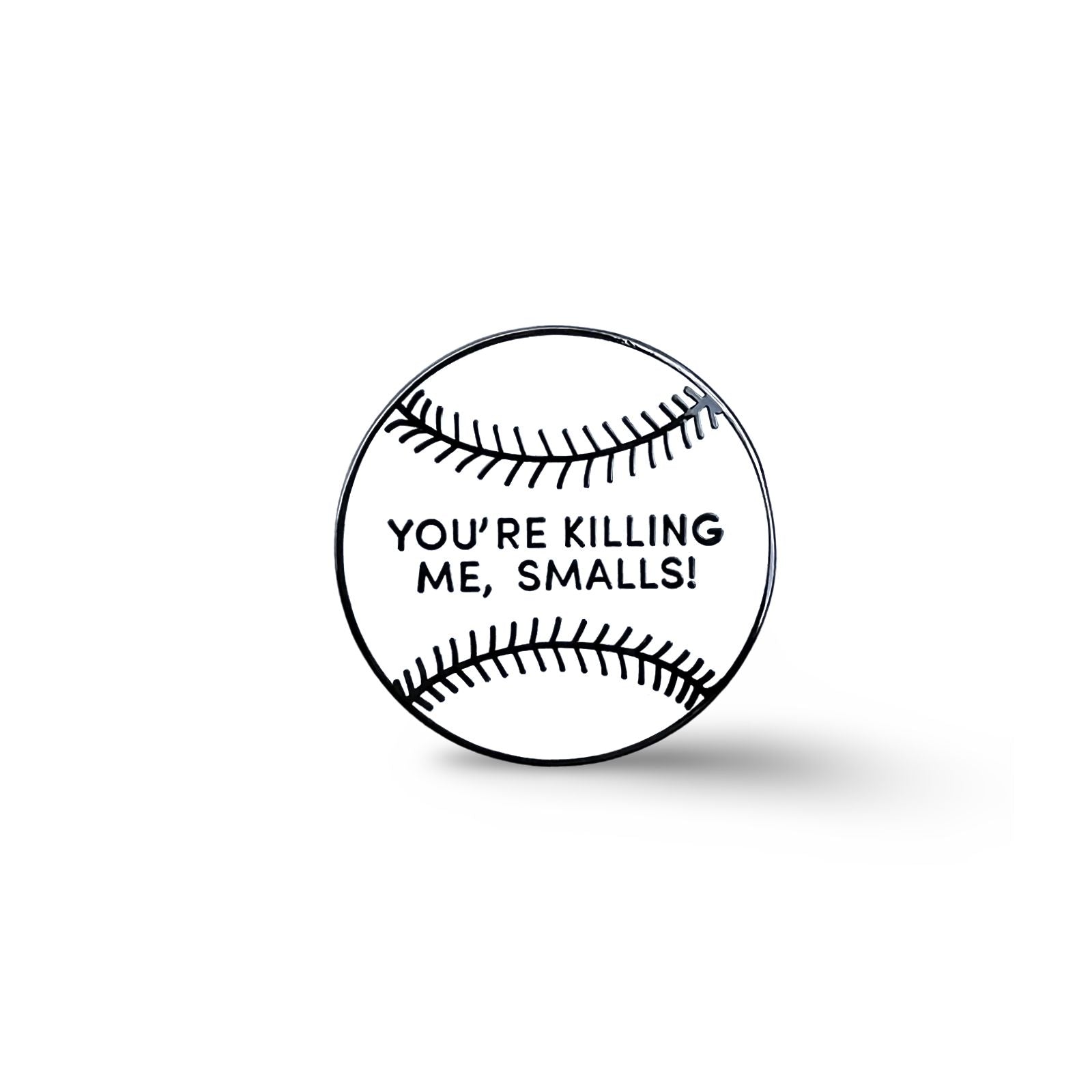 You’re Killing Me, Smalls! (The Sandlot) Enamel Pin