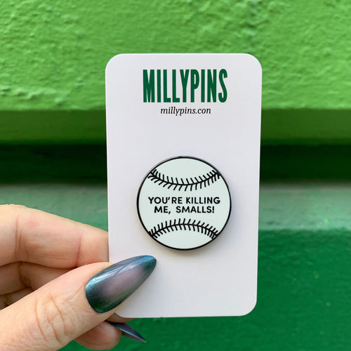 You’re Killing Me, Smalls! (The Sandlot) Enamel Pin