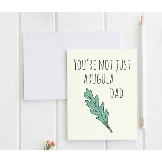 You're Not Just Arugula, Dad | Funny Dad Card-Moonlight Makers-The Bullish Store