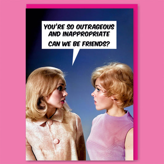 You're So Inappropriate, Can We Be Friends Greeting Card | Birthday Card | 7″ x 5″