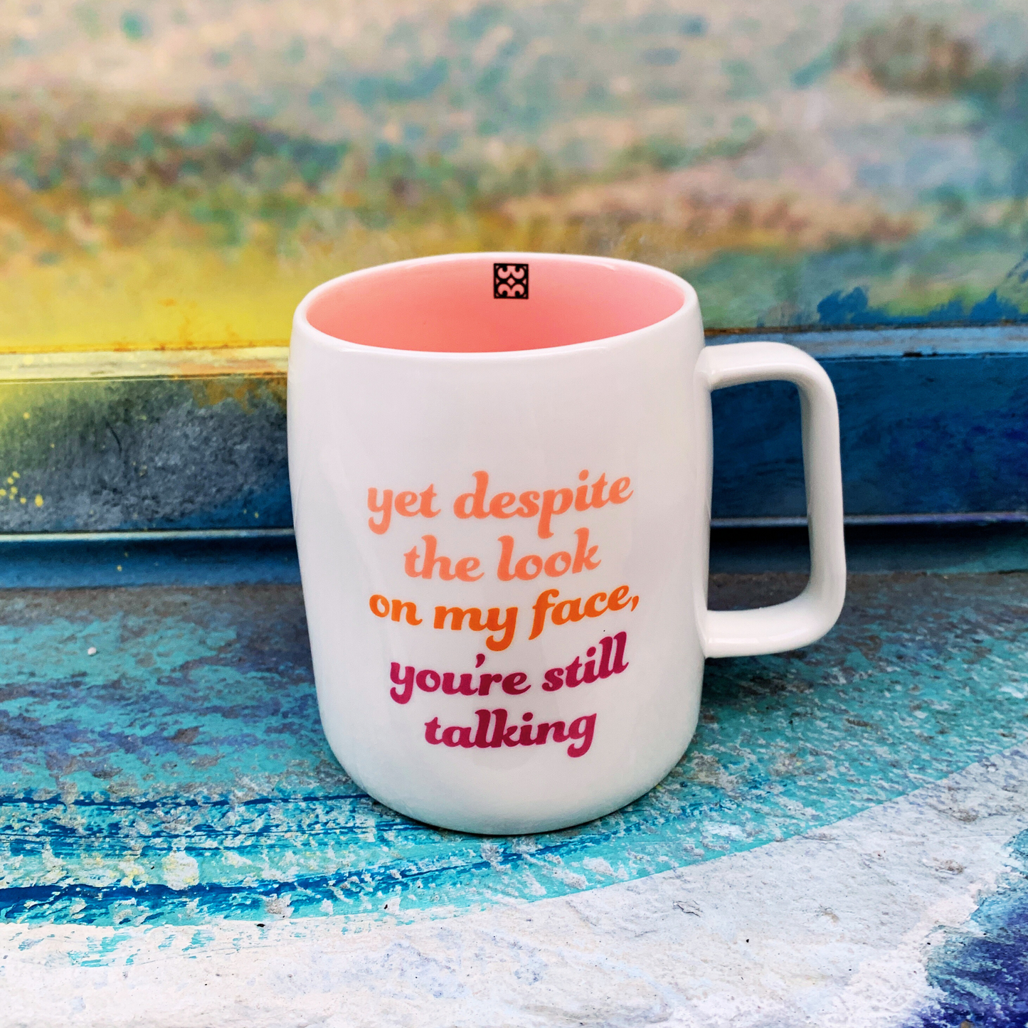 You're Still Talking Ceramic White Mug with Pink Interior | Coffee Tea Cup | 19oz