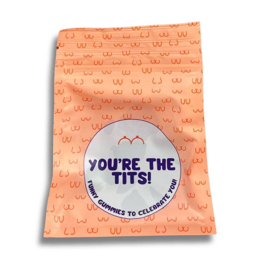 You’re The Tits! Funny Gummies | Hilarious Novelty Candy Gift | Cheeky Gummy Treat