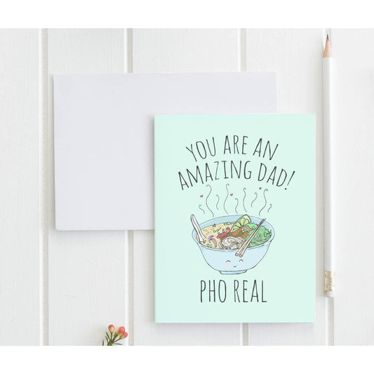 You're an Amazing Dad, Pho Real | Funny Dad Card-Moonlight Makers-The Bullish Store