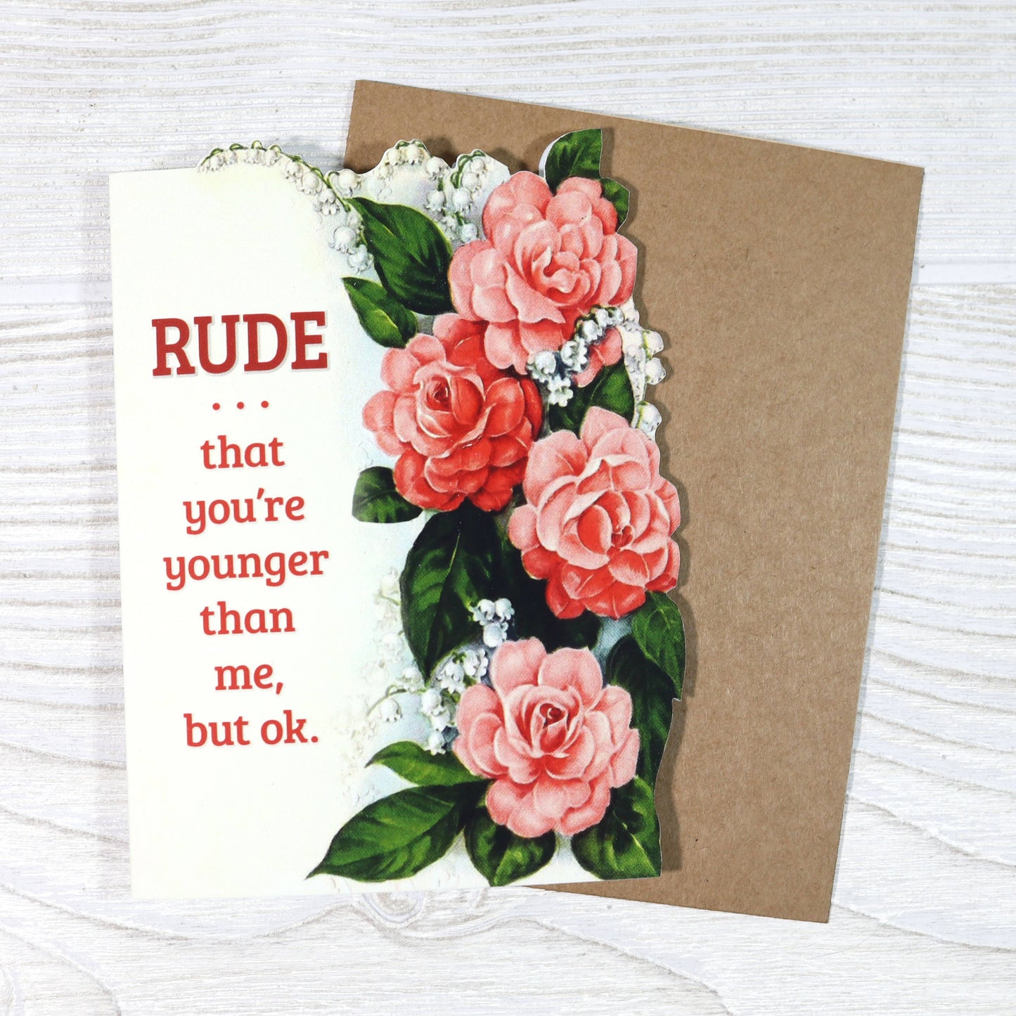 Rude That You’re Younger Than Me, But Ok Birthday Card | Funny Sarcastic Vintage Die Cut Card