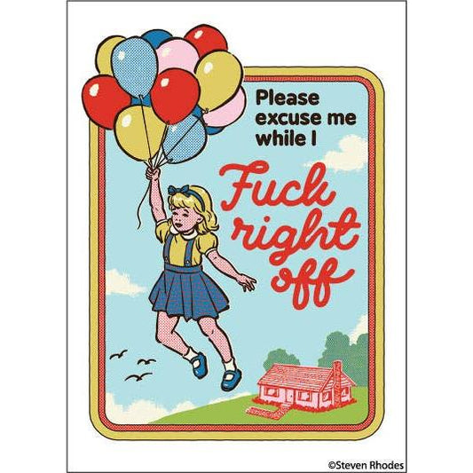 Cartoon girl with balloons and text 'Please excuse me while I Fuck right off' on a colorful background.