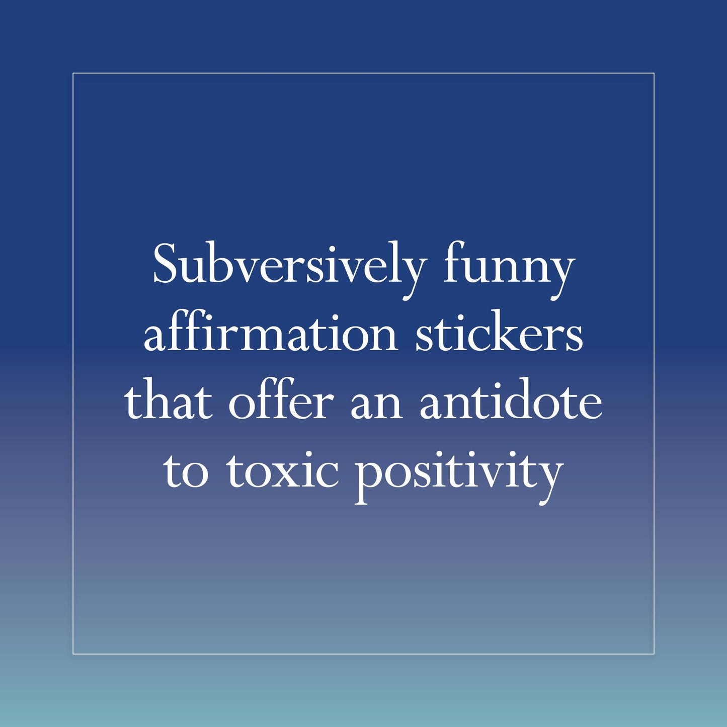 Disappointing Affirmations Sticker Book | 100+ Stickers