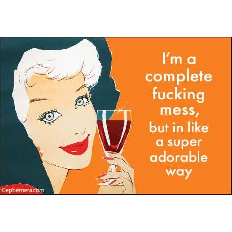 A retro-style illustrated woman with white hair holding a glass of red wine against a split dark teal and orange background, with the text: 'I'm a complete fucking mess, but in like a super adorable way.' 