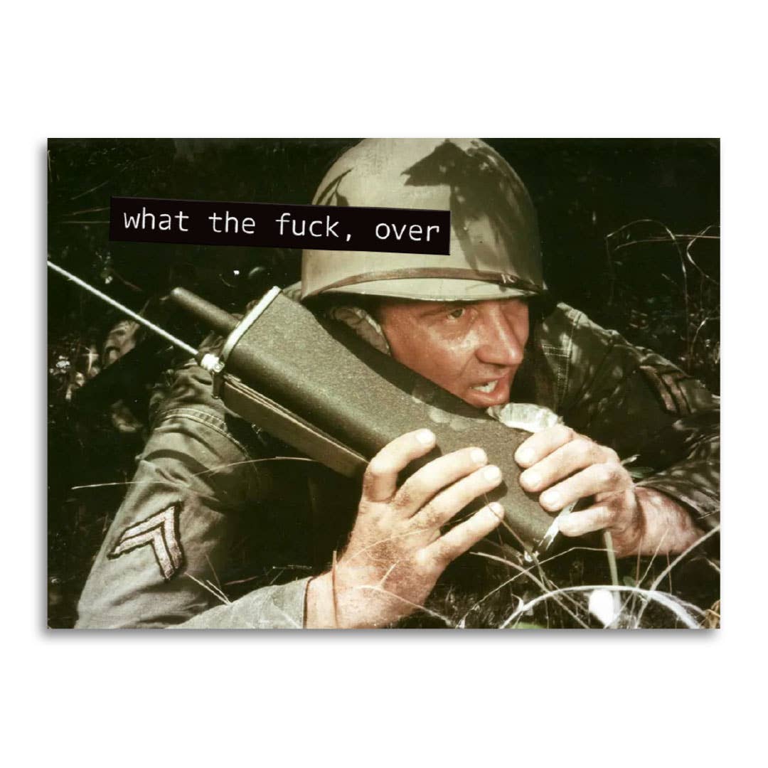 What the F***, Over Funny Greeting Card | Vintage Military Snark Humor Blank Card