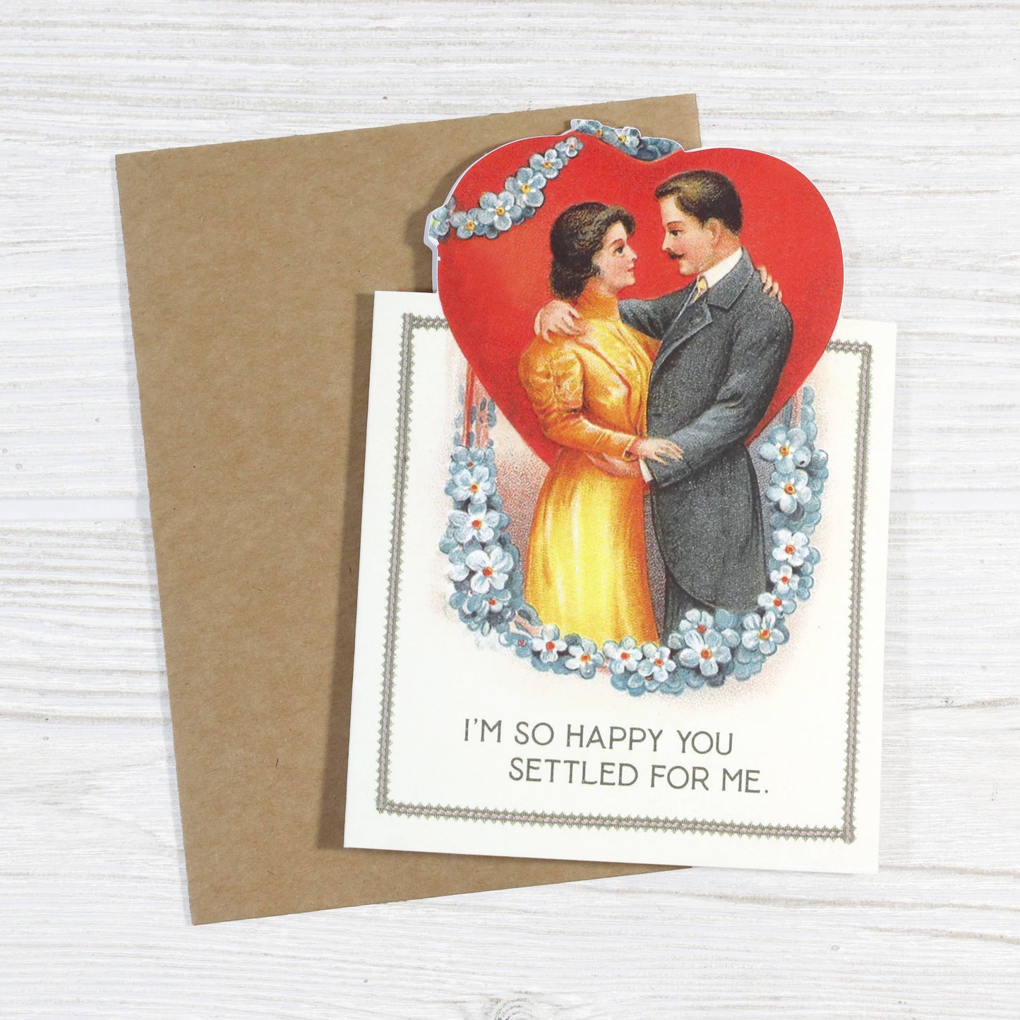 I’m So Happy You Settled for Me Card | Sarcastic Anniversary & Valentine’s Day Die Cut Card