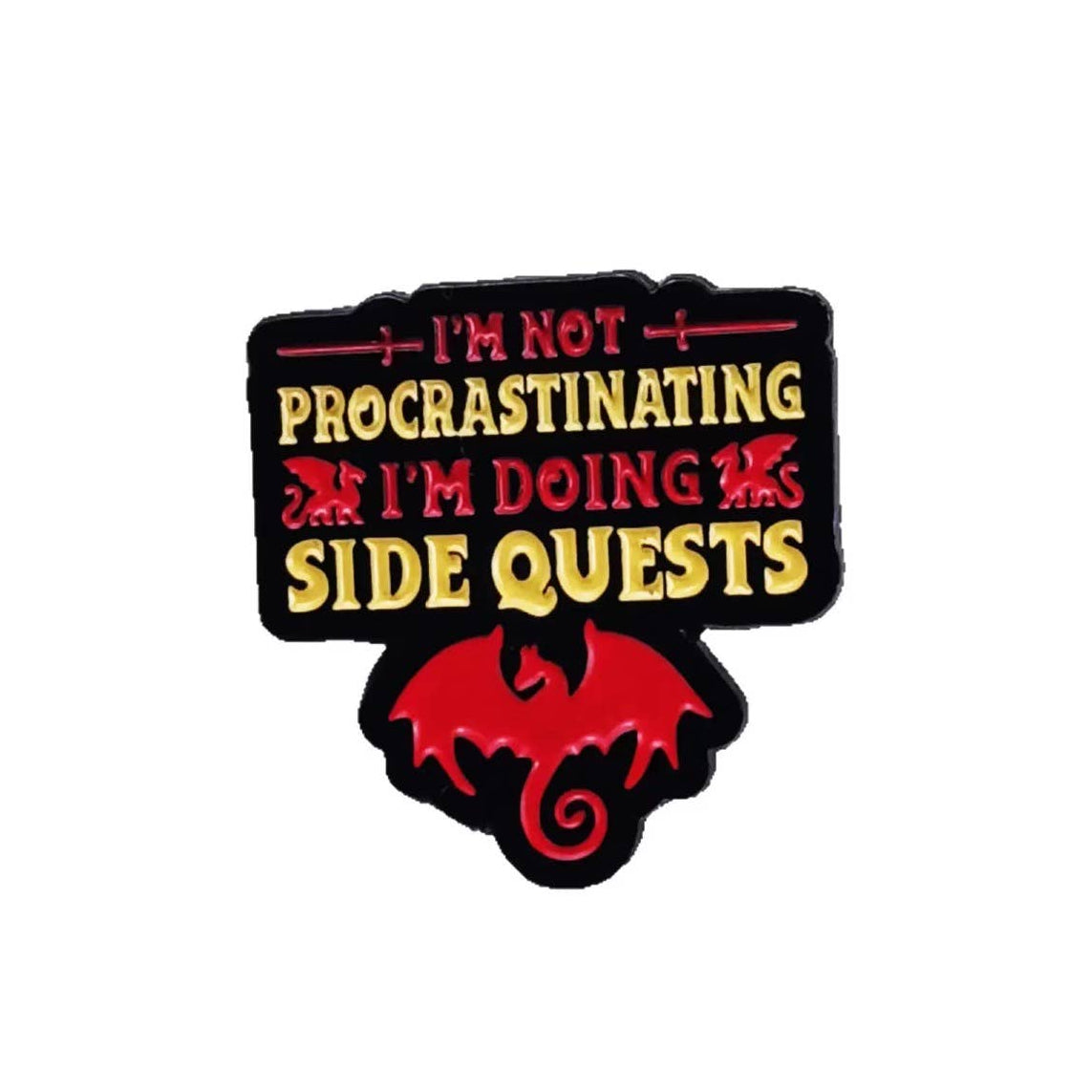 I'm Not Procrastinating Enamel Pin
