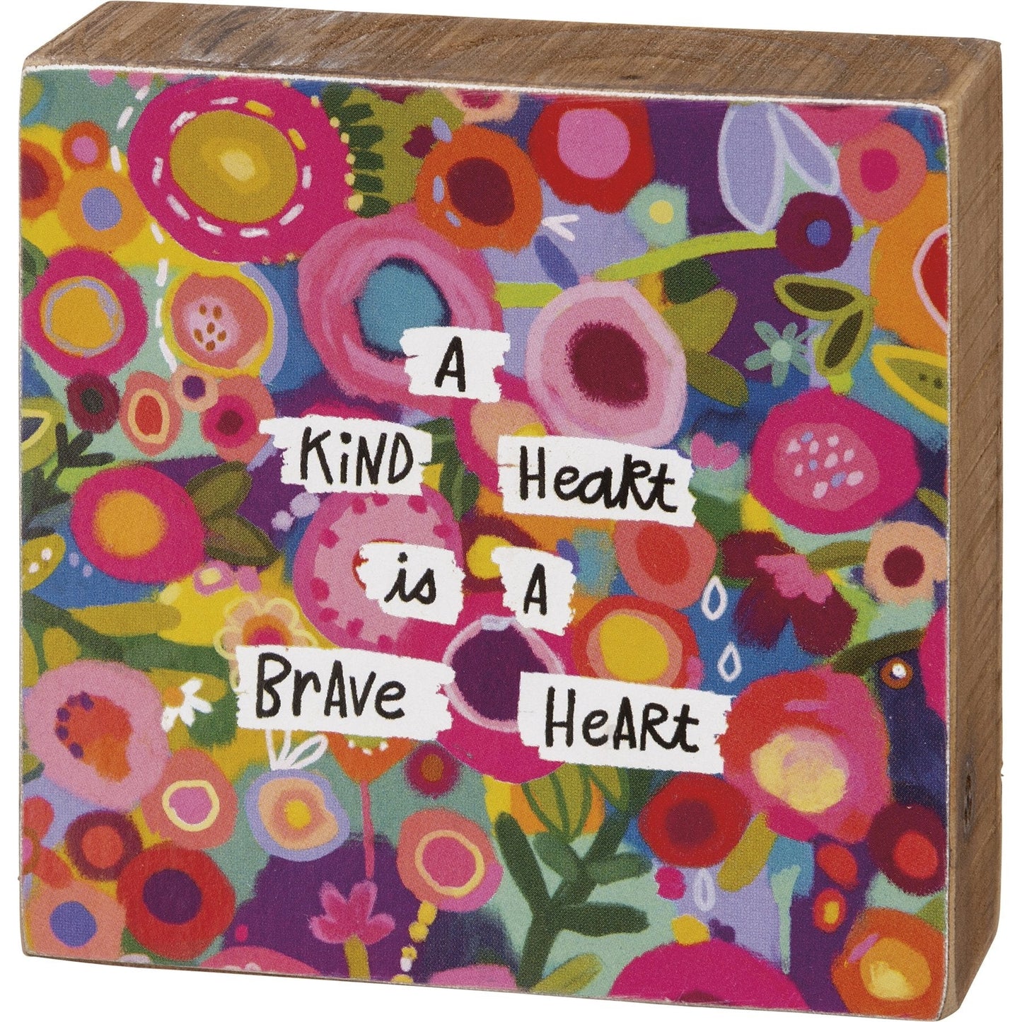 A Kind Heart Is A Brave Heart Wooden Block Sign | 3" x 3"
