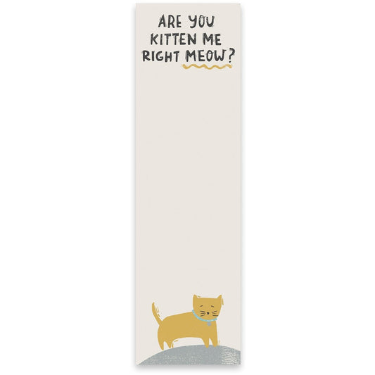 Are You Kitten Me Right Meow Magnetic List Notepad | 9.5" x 2.75" | Holds to Fridge with Strong Magnet