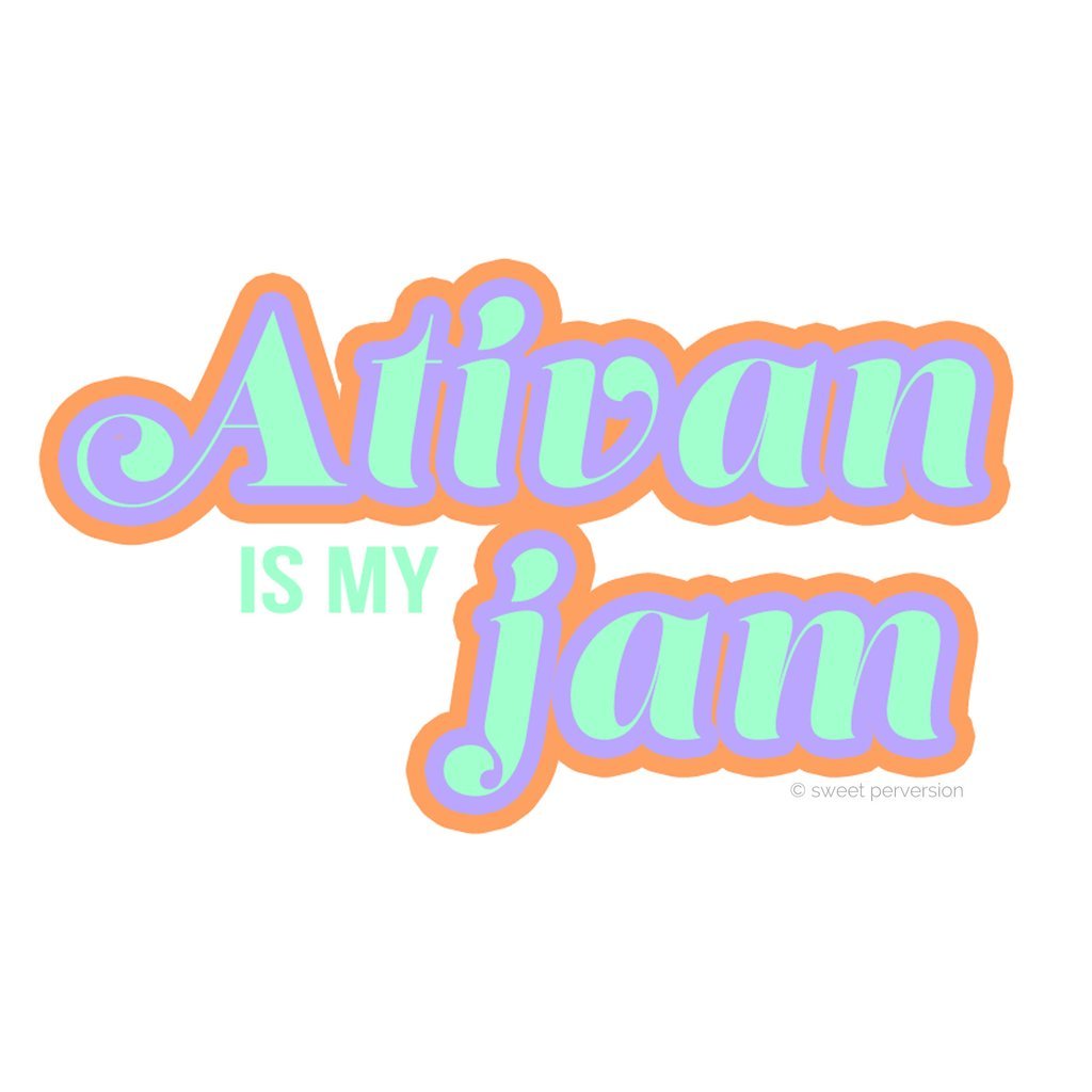 Ativan Is My Jam Matte Sticker | Waterproof