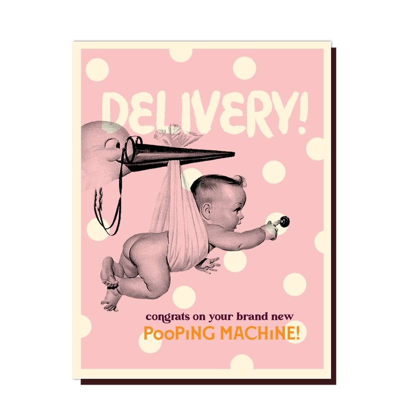 Baby Delivery! Congrats on Your Brand New Pooping Machine Polka Dot Card