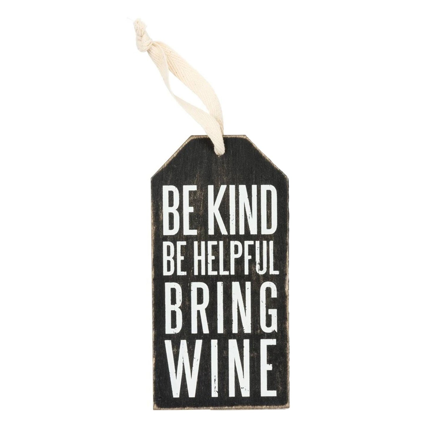 Be Kind Be Helpful Bring Wine Bottle Tag