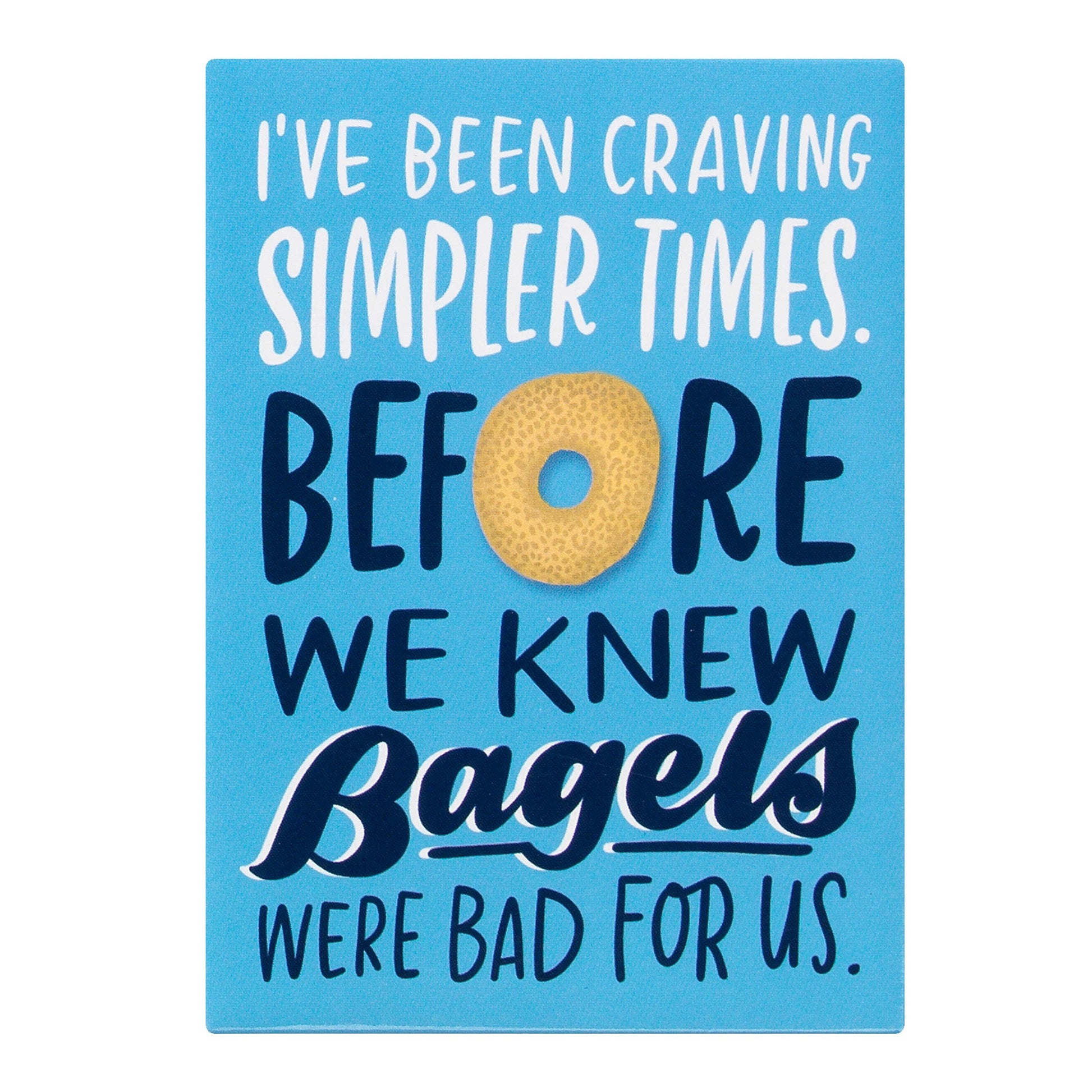 Before We Knew Bagels Were Bad For Us Magnet in Blue