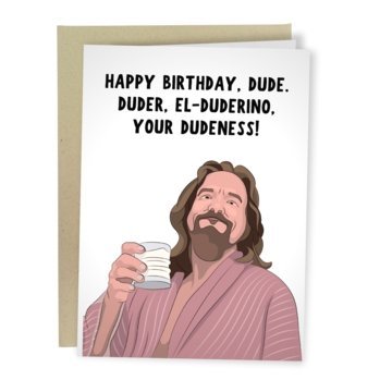 Big Lebowski Happy Birthday Dude Greeting Card