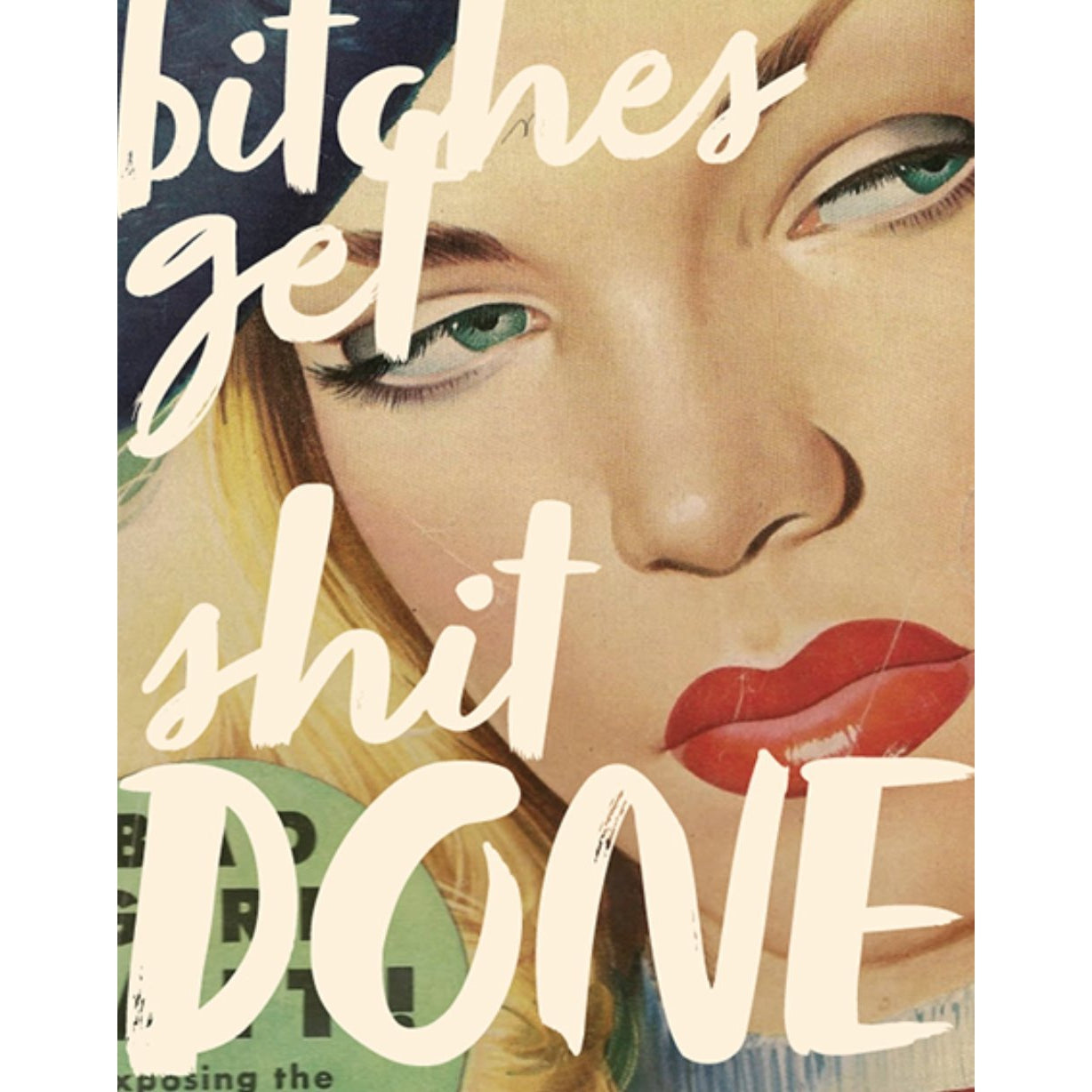 Bitches Get Shit Done Greeting Card