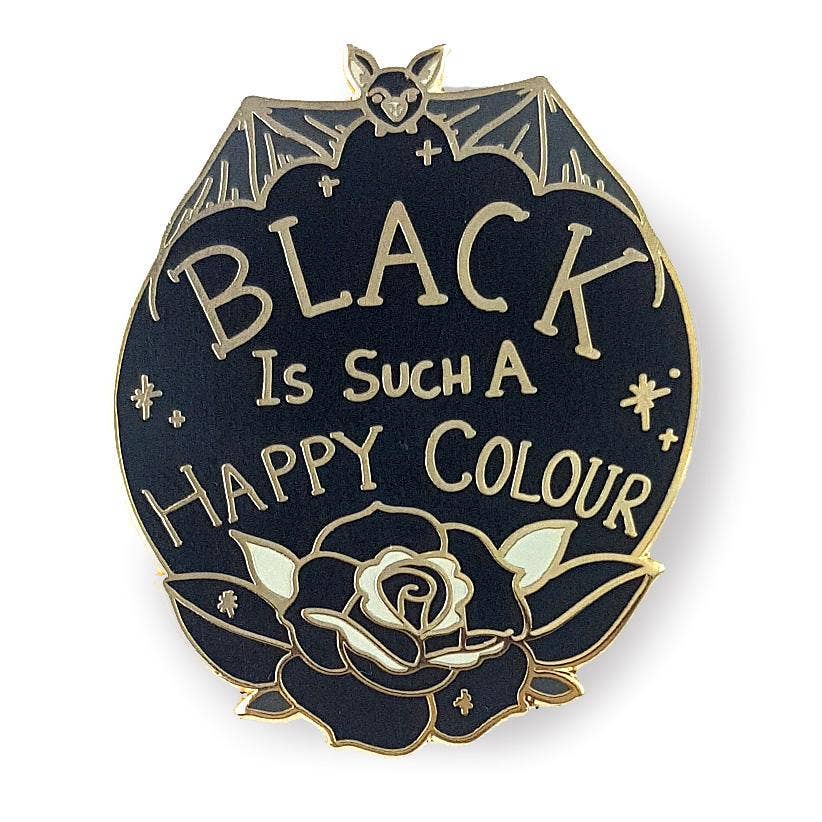 Black Is Such A Happy Colour Enamel Lapel Pin | Artist-Designed in Australia