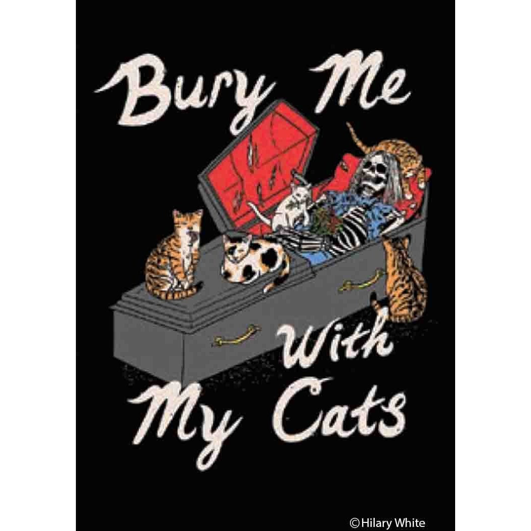 Bury Me With My Cats Magnet