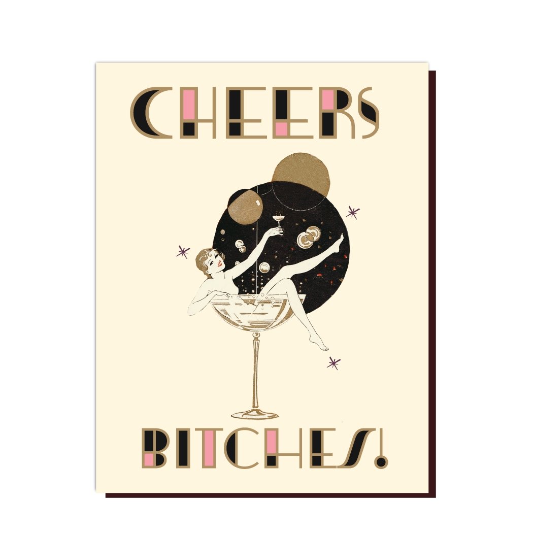 Cheers Bitches Champagne Greeting Card